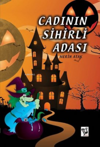 Cadının Sihirli Adası | Merih Atak | Loris Yayınları