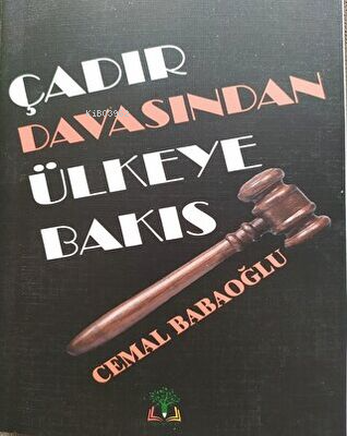 Çadır Davasından Ülkeye Bakış | Cemal Babaoğlu | Sidar Yayınları