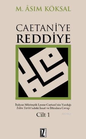 Caetani'ye Reddiye (2 Cilt) | Mustafa Asım Köksal | İz Yayıncılık