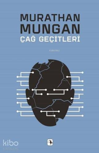 Çağ Geçitleri | Murathan Mungan | Metis Yayıncılık