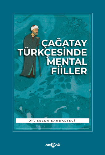 Çağatay Türkçesinde Mental Fiiller | Selda Sandalyeci | Akçağ Basım Ya