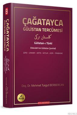 Çağatayca Gülistan Tercümesi (Sibicâbî'nin Gülistan Çevirisi) Orjinal 