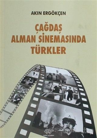 Çağdaş Alman Sinemasında Türkler | Akın Ergökçen | Ürün Yayınları