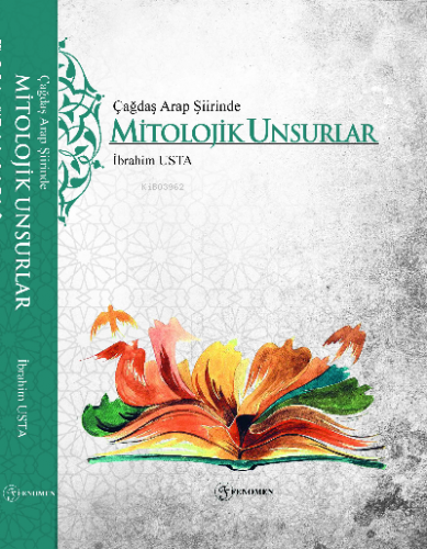 Çağdaş Arap Şiirinde Mitolojik Unsurlar | İbrahim Usta | Fenomen Yayın