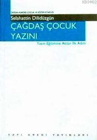 Çağdaş Çocuk Yazının | Selahattin Dilidüzgün | Yapı Kredi Yayınları ( 