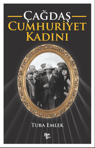 Çağdaş Cumhuriyet Kadını | Tuba Emlek | Halk Kitabevi