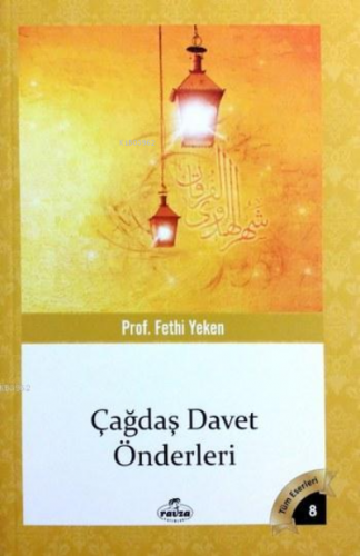 Çağdaş Davet Önderleri; Tüm Eserleri 8 | Fethi Yeken | Ravza Yayınları