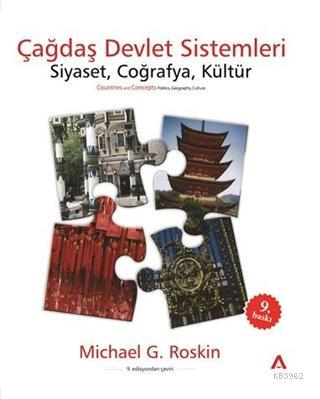 Çağdaş Devlet Sistemleri; Siyaset Coğrafya Kültür | Michael G. Roskin 