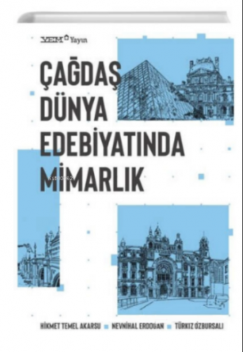 Çağdaş Dünya Edebiyatında Mimarlık | Hikmet Temel Akarsu | YEM Yayınla