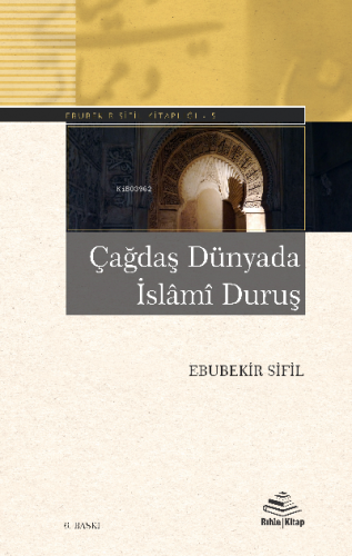 Çağdaş Dünyada İslami Duruş | Ebubekir Sifil | Rıhle Kitap