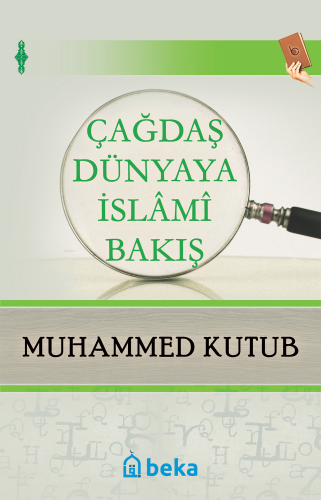 Çağdaş Dünyaya İslami Bakış | Muhammed Kutub | Beka Yayınları