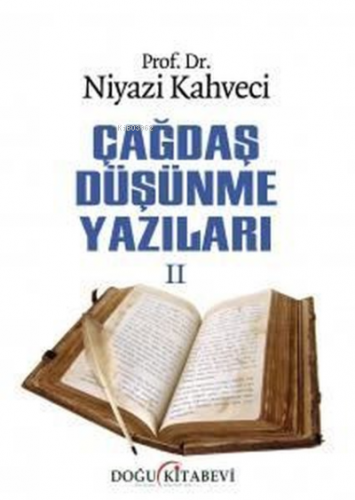 Çağdaş Düşünme Yazıları - 2 | Niyazi Kahveci | Doğu Kitabevi