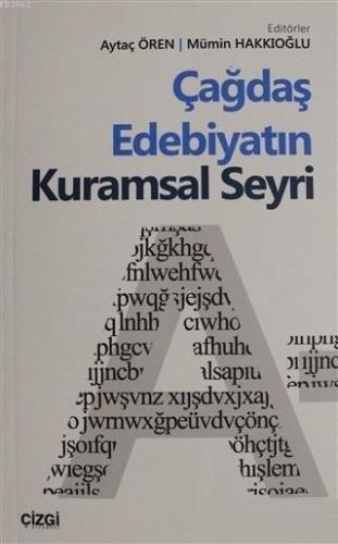 Çağdaş Edebiyatın Kuramsal Seyri | Aytaç Ören | Çizgi Kitabevi