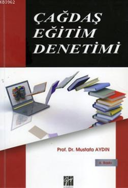 Çağdaş Eğitim Denetimi | Mustafa Aydın | Gazi Kitabevi