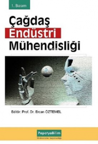 Çağdaş Endüstri Mühendisliği | Ercan Öztemel | Papatya Bilim