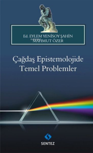 Çağdaş Epistemolojide Temel Problemler | Kolektif | Sentez Yayıncılık