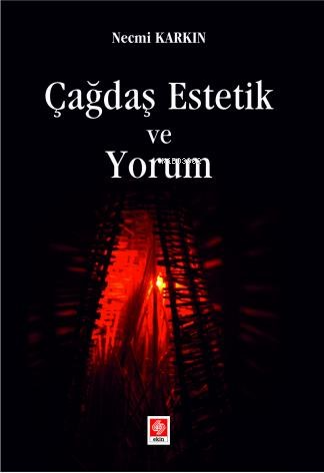 Çağdaş Estetik ve Yorum | Necmi Karkın | Ekin Yayınevi - Ankara