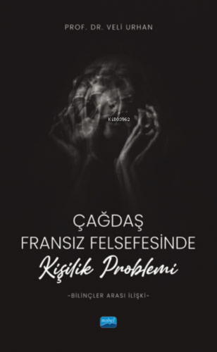 Çağdaş Fransız Felsefesinde Kişilik Problemi (Bilinçler Arası İlişki) 