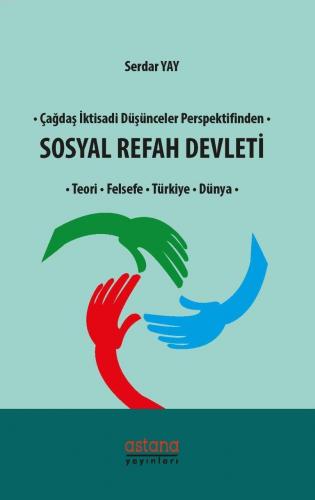 Çağdaş İktisadi Düşünceler Perspektifinden Sosyal Refah Devleti | Serd