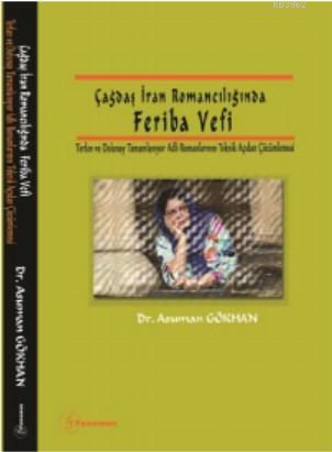 Çağdaş İran Romancılığında Feriba Vefi; Terlan ve Dolunay Tamamlanıyor