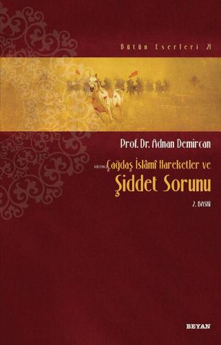 Çağdaş İslamî Hareketler ve Şiddet Sorunu | Adnan Demircan | Beyan Yay