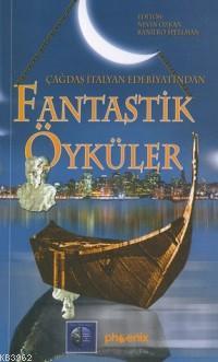 Çağdaş İtalyan Edebiyatından Fantastik Öyküler | Raniero Speelman | Ph