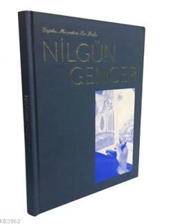 Çağdaş Minyatüre Bir Bakış - Nilgün Gencer (Ciltli); Röportaj: Sevinç 