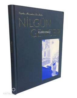 Çağdaş Minyatüre Bir Bakış - Nilgün Gencer (Ciltli); Röportaj: Sevinç 