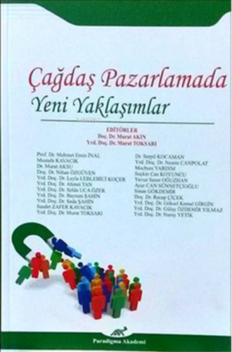 Çağdaş Pazarlamada Yeni Yaklaşımlar | Kolektif | Paradigma Akademi Yay