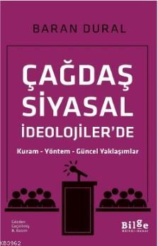 Çağdaş Siyasal İdeolojiler'de; Kuram – Yöntem – Güncel Yaklaşımlar | B