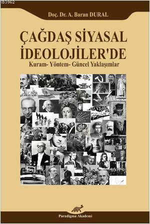 Çağdaş Siyasal İdeolojiler'de; Kuram-Yöntem-Güncel Yaklaşımlar | A. Ba