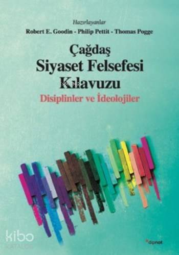 Çağdaş Siyaset Felsefesi Klavuzu; Disiplinler ve İdeolojiler | Philip 