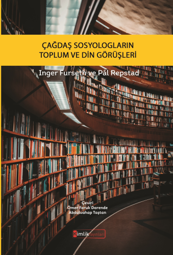 Çağdaş Sosyologların Toplum Ve Din Görüşleri | Inger Furseth | Kimlik 