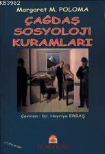 Çağdaş Sosyoloji Kuramları | Margaret M. Poloma | Gündoğan Yayınları