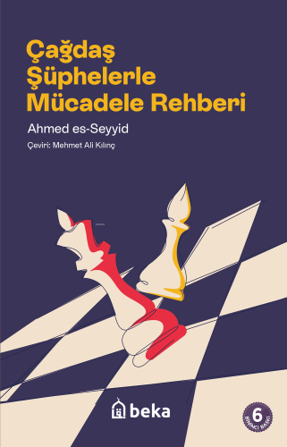 Çağdaş Şüphelerle Mücadele Rehberi | Ahmed es- Seyyid | Beka Yayınları