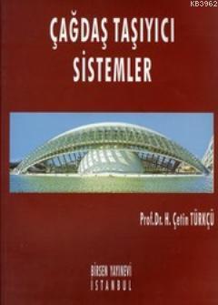 Çağdaş Taşıyıcı Sistemler | H. Çetin Türkçü | Birsen Yayınevi