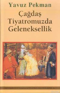 Çağdaş Tiyatromuzda Geleneksellik | Yavuz Pekman | Mitos Boyut Yayınla