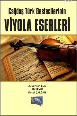 Çağdaş Türk Bestecilerinin Viyola Eserleri | Koral Çalgan | Gece Kitap