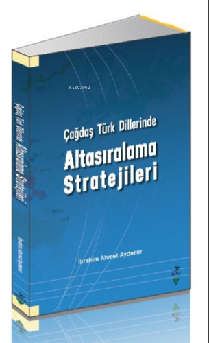 Çağdaş Türk Dillerinde Altasıralama Stratejileri | İbrahim Ahmet Aydem