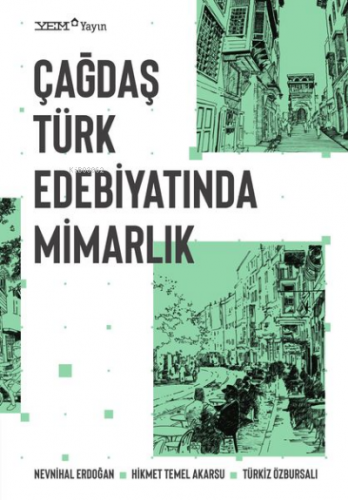 Çağdaş Türk Edebiyatında Mimarlık | Hikmet Temel Akarsu | YEM Yayınlar