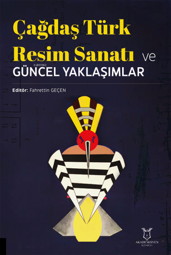 Çağdaş Türk Resim Sanatı ve Güncel Yaklaşımlar | Fahrettin Geçen | Aka