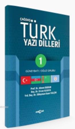 Çağdaş Türk Yazı Dilleri 1; Güneybatı Oğuz Grubu | Ercan Alkaya | Akça