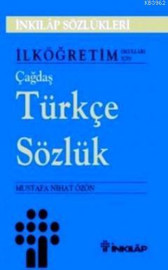 Çağdaş Türkçe Sözlük (İlköğretim Okulları İçin ) | Mustafa Nihat Özön 