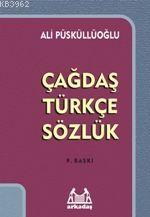 Çağdaş Türkçe Sözlük | Ali Püsküllüoğlu | Arkadaş Yayınevi