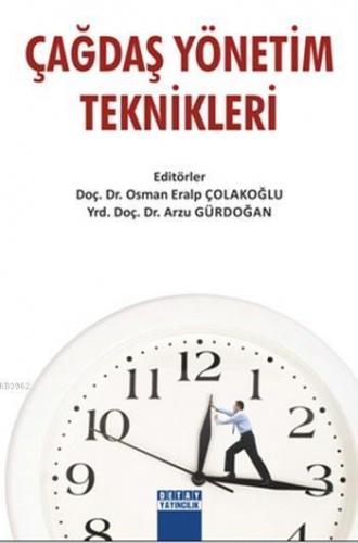 Çağdaş Yönetim Teknikleri | Osman Eralp Çolakoğlu | Detay Yayıncılık