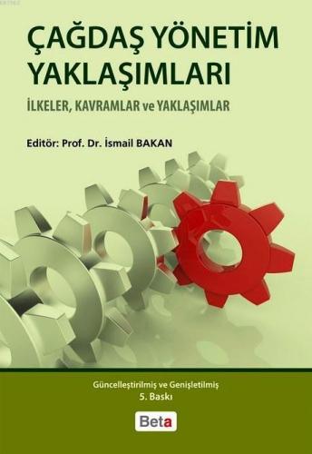 Çağdaş Yönetim Yaklaşımları; İlkeler, Kavramlar ve Yaklaşımlar | İsmai