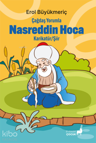 Çağdaş Yorumla Nasreddin Hoca | Erol Büyükmeriç | Everest Yayınları