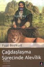 Çağdaşlaşma Sürecinde Alevîlik | Fuat Bozkurt | Kapı Yayınları