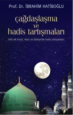 Çağdaşlaşma ve Hadis Tartışmaları; Hint Alt Kıtası, Mısır ve Türkiye'd