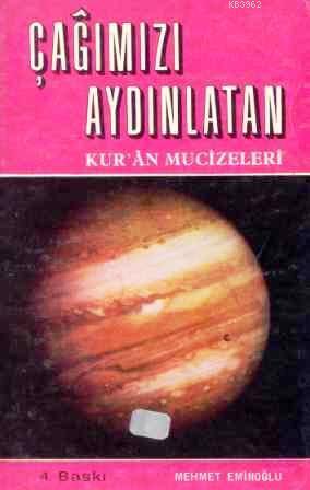 Çağımızı Aydınlatan Kur'an Mucizeleri | Mehmet Eminoğlu | Alem Yayınla